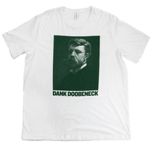 Load image into Gallery viewer, Dank Doobeneck T-Shirt